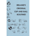 Ireland’s Original Cup and Ball Routines by Laurie Ireland