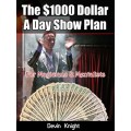 The $1000 Dollar A Day Show Plan by Devin Knight
