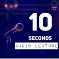 10 Second Audio Lecture by Pablo Amira 10 Second Audio Lecture by Pablo Amira
