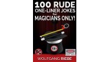 100 Rude One-Liner Jokes For Magicians Only by Wolfgang Riebe 100 Rude One-Liner Jokes For Magicians Only by Wolfgang Riebe