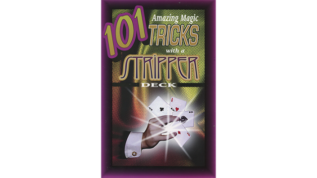 101 Amazing Magic Tricks With A Stripper Deck by Royal Magic 101 Amazing Magic Tricks With A Stripper Deck by Royal Magic