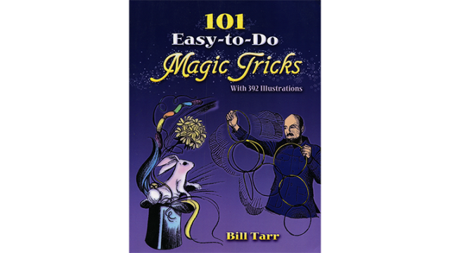 101 Easy To Do Magic Tricks by Bill Tarr - 2024 101 Easy To Do Magic Tricks by Bill Tarr - 2024