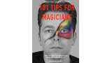 101 Tips For Magicians by Chris Dugdale 101 Tips For Magicians by Chris Dugdale