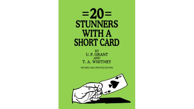 20 Stunners With A Short Card by U.F. Grant And T.A. Whitney 20 Stunners With A Short Card by U.F. Grant And T.A. Whitney