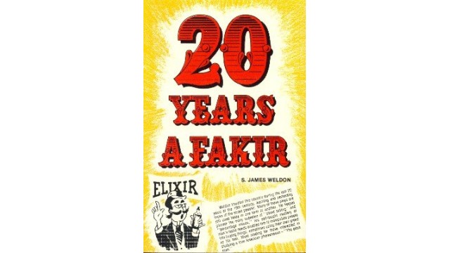 20 Years A Fakir by James S Weldon 20 Years A Fakir by James S Weldon
