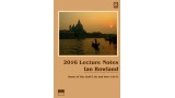 2016 Lecture Notes by Ian Rowland 2016 Lecture Notes by Ian Rowland