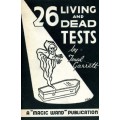 26 Living And Dead Tests by Teral Garrett