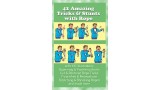 42 Amazing Tricks And Stunts With Rope by Sam Dalal 42 Amazing Tricks And Stunts With Rope by Sam Dalal
