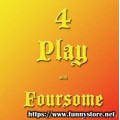 4Play With Foursome by Michael Vincent