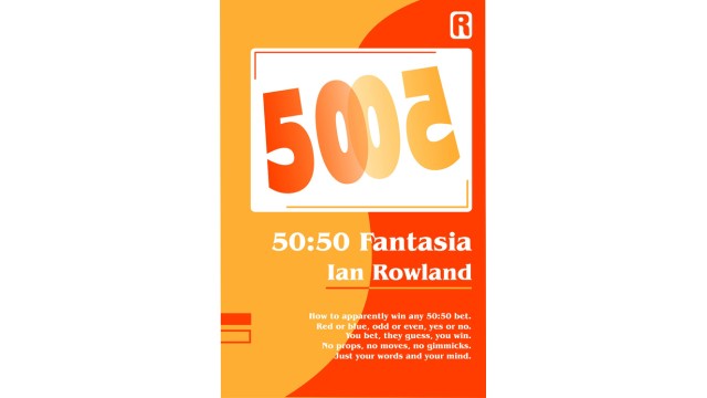 50:50 Fantasia by Ian Rowland 50:50 Fantasia by Ian Rowland
