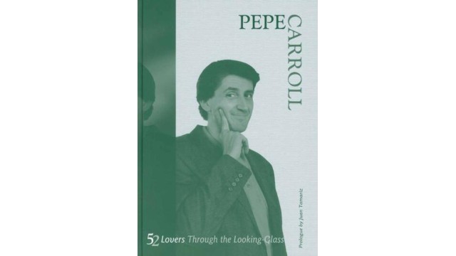 52 Lovers Through The Looking Glass (1-2) by Pepe Carroll 52 Lovers Through The Looking Glass (1-2) by Pepe Carroll