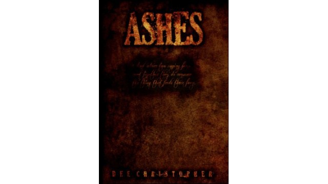 Ashes by Dee Christopher Ashes by Dee Christopher