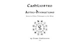 Astro-Divinations by Pual Voodini & Cashliostro Astro-Divinations by Pual Voodini & Cashliostro