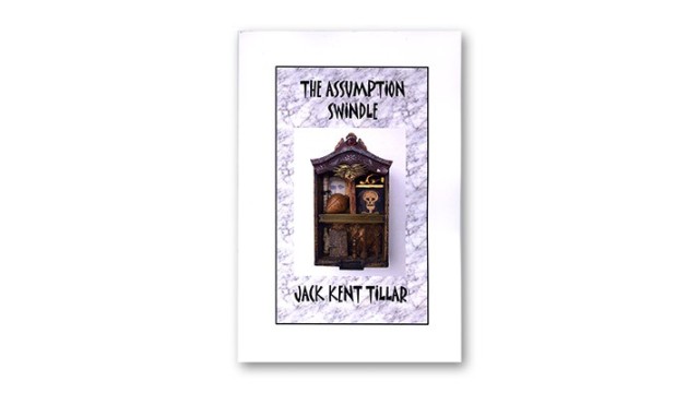 Assumption Swindle by Jack Tillar Assumption Swindle by Jack Tillar