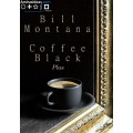 Coffee Black by Bill Montana