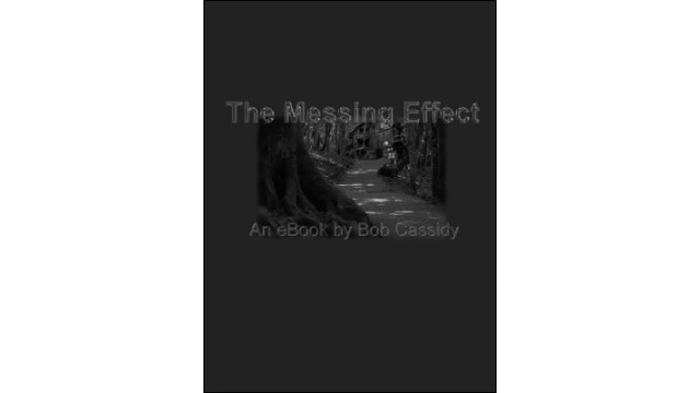 The Messing Effect by Bob Cassidy