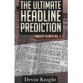 The Ultimate Headline Prediction by Devin Knight