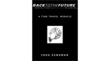 Back To The Future by Josh Zandman Back To The Future by Josh Zandman