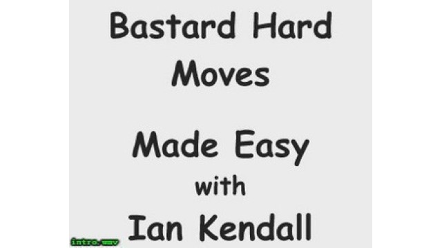 Bastard Hard Moves Made Easy by Ian Kendall Bastard Hard Moves Made Easy by Ian Kendall