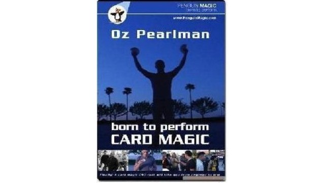 Born To Perform Card Magic by Oz Pearlman Born To Perform Card Magic by Oz Pearlman