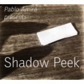 Shadow Peek by Pablo Amira Shadow Peek by Pablo Amira