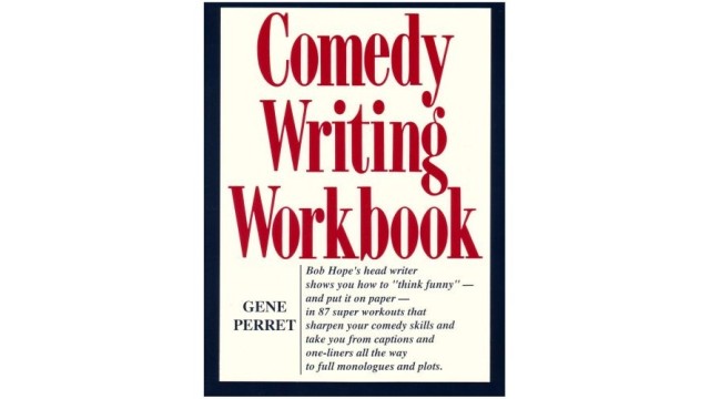 Comedy Writing Workbook by Gene Perret Comedy Writing Workbook by Gene Perret