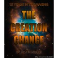 The Creation Change by Justin Miller The Creation Change by Justin Miller