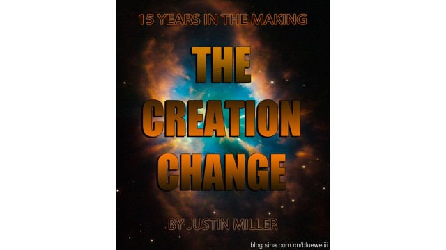 The Creation Change by Justin Miller The Creation Change by Justin Miller
