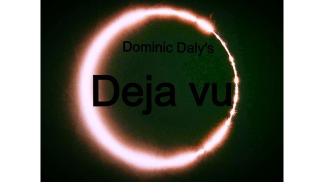 Deja Vu by Dominic Daly Deja Vu by Dominic Daly