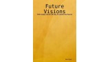 Future Visions by Ken Dyne