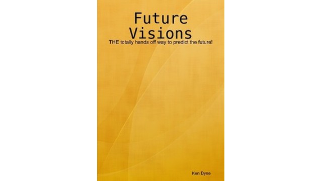 Future Visions by Ken Dyne Future Visions by Ken Dyne
