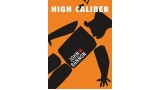 High Caliber by John Bannon High Caliber by John Bannon
