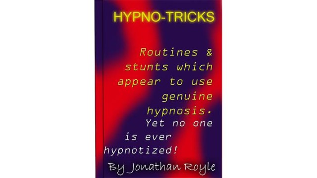 Hypno-Tricks by Jonathan Royle Hypno-Tricks by Jonathan Royle