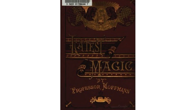 Latest Magic by Professor Hoffmann Latest Magic by Professor Hoffmann