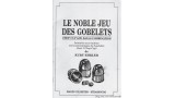 Le Noble Jeu Des Gobelets by Kurt Ehrler Le Noble Jeu Des Gobelets by Kurt Ehrler