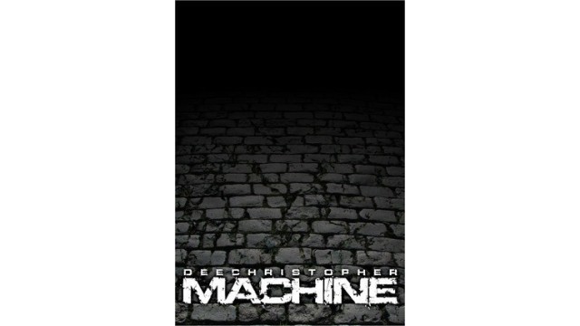 Machine by Dee Christopher Machine by Dee Christopher