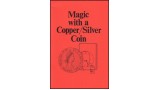 Magic With A Copper-Silver Coin by Jerry Mentzer Magic With A Copper-Silver Coin by Jerry Mentzer