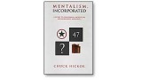 Mentalism Incorporated Vol 1 by Chuck Hickok Mentalism Incorporated Vol 1 by Chuck Hickok