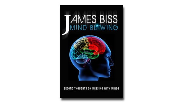 Mind Blowing by James Biss Mind Blowing by James Biss