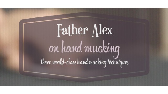 On Hand Mucking by Father Alex On Hand Mucking by Father Alex