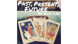 Past Present Future by Rick Lax Past Present Future by Rick Lax