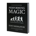 Performing Magic by Tony Middleton