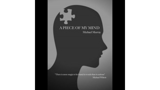 A Piece Of My Mind by Michael Murray A Piece Of My Mind by Michael Murray