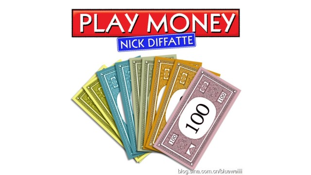 Play Money by Nick Diffatte Play Money by Nick Diffatte