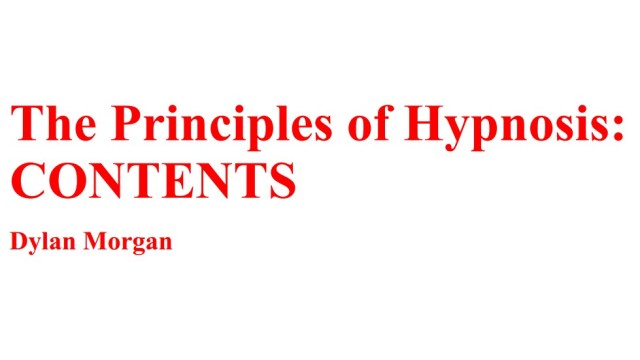 Principles Of Hypnosis by Dylan Morgan Principles Of Hypnosis by Dylan Morgan