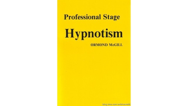 Professional Stage Hypnotism by Ormond Mcgill Professional Stage Hypnotism by Ormond Mcgill