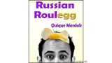 Russian Roulegg by Quique Marduk Russian Roulegg by Quique Marduk