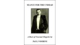 Seance For The Undead by Paul Voodini Seance For The Undead by Paul Voodini