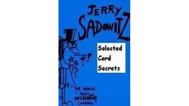 Selected Card Secrets by Jerry Sadowitz Selected Card Secrets by Jerry Sadowitz