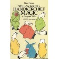 Self-Working Handkerchief Magic by Karl Fulves